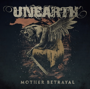 Unearth : Mother Betrayal